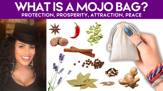 WHAT IS A MOJO BAG? Protection, Prosperity, Attraction, Peace and The Whole Blessing