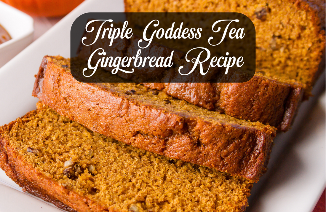 Triple Goddess Tea Gingerbread