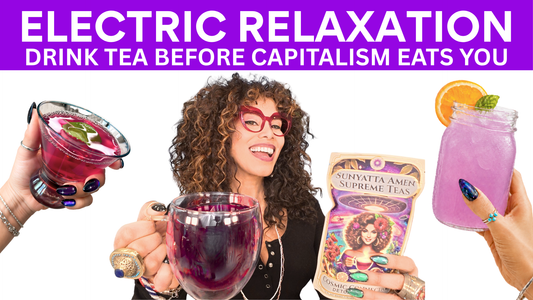 ELECTRIC RELAXATION - Drink Tea Before Capitalism Eats You
