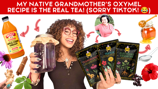 My Native Grandmother’s Oxymel Recipe Is the Real Tea!