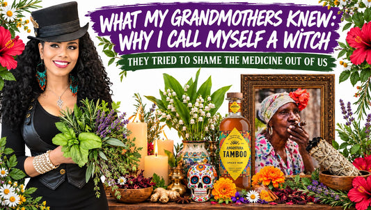 What My Grandmothers Knew- Why I Call Myself a Witch