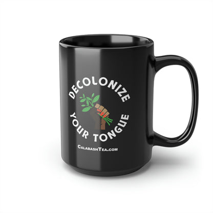 DECOLONIZE YOUR TONGUE MUG